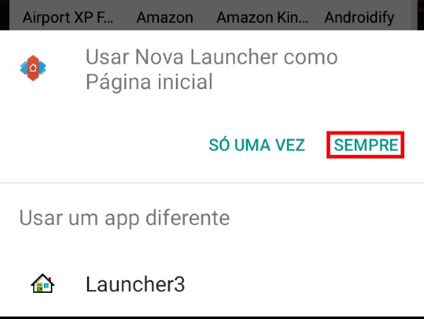 Personalizar seu Smartphone: Nesta tela, selecione qual será o Launcher padrão em seu smartphone