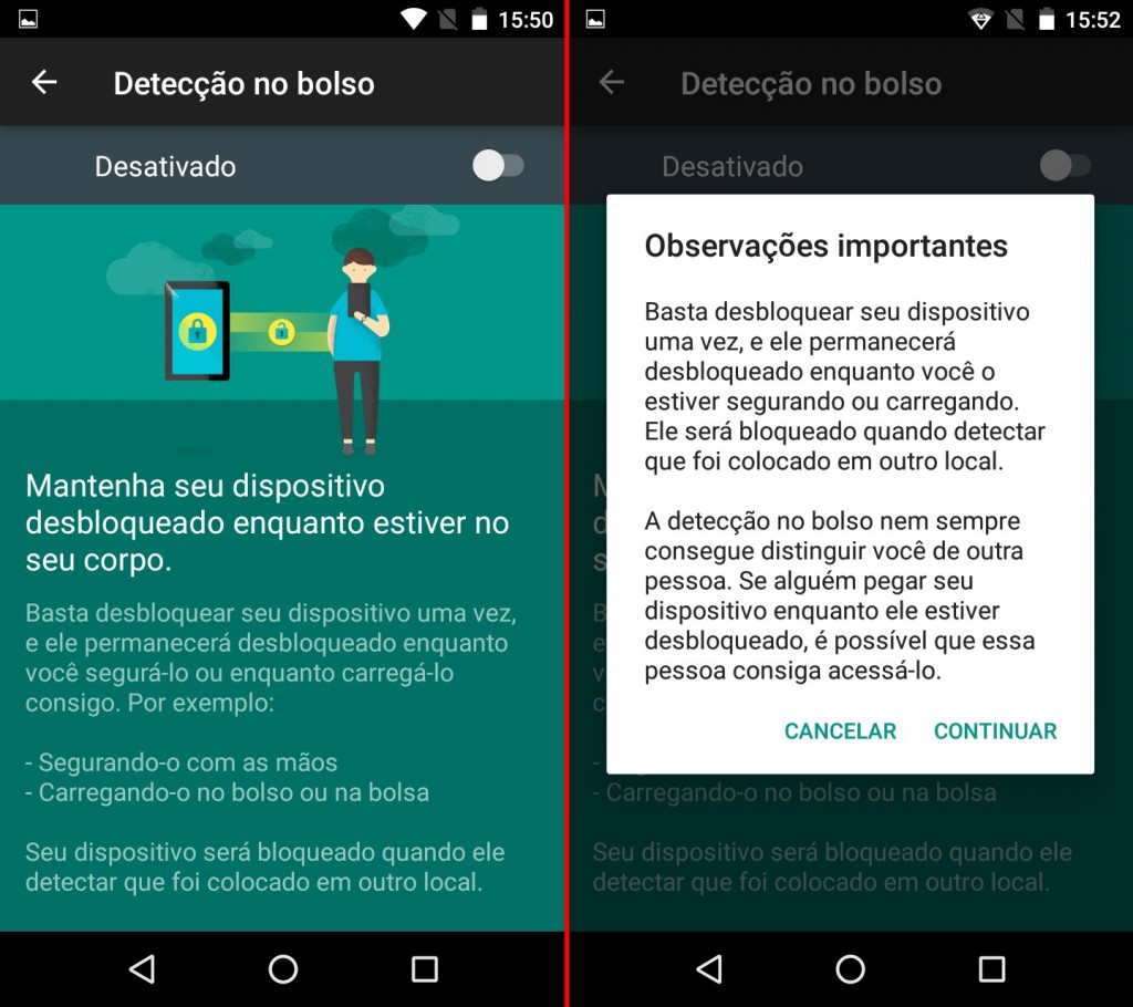 A detecção de bolso mantém o smartphone desbloqueado enquanto estiver no seu bolso ou mão. 