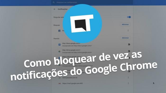 Como bloquear TODAS as notificações do Google Chrome - 1